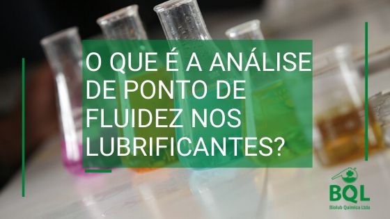 O que é a análise de ponto de fluidez nos lubrificantes?